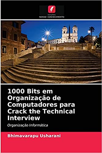 Capa do livro: 1000 Bits em Organização de Computadores para Crack the Technical Interview - Ler Online pdf