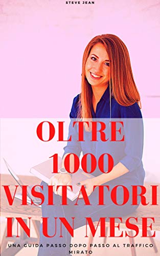 Capa do livro: 1000 visitantes em um mês: um guia passo a passo para obter tráfego direcionado - Ler Online pdf