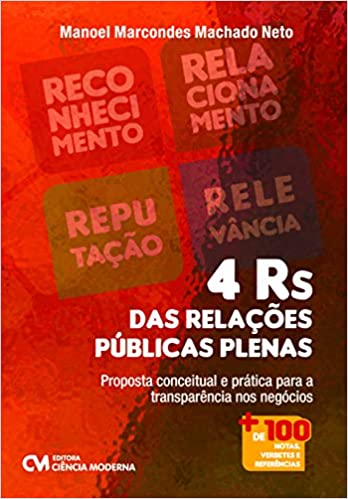 Livro PDF 4 Rs das Relações Públicas Plenas. Proposta Conceitual e Prática Para a Transparência nos Negócios