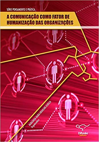 Livro PDF: A comunicação como fator de humanização das organizações