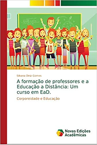 Capa do livro: A formação de professores e a Educação a Distância: Um curso em EaD. - Ler Online pdf