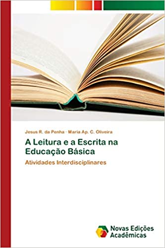 Capa do livro: A Leitura e a Escrita na Educação Básica: Atividades Interdisciplinares - Ler Online pdf