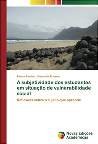Capa do livro: A subjetividade dos estudantes em situação de vulnerabilidade social - Ler Online pdf