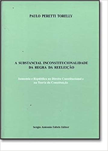 Capa do livro: A Substancial Inconstitucionalidade da Regra da Reeleição - Ler Online pdf