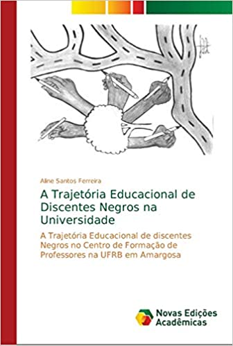 Capa do livro: A Trajetória Educacional de Discentes Negros na Universidade - Ler Online pdf