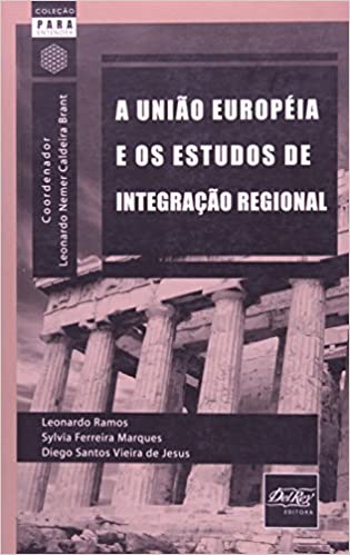 Capa do livro: A União Europeia e os Estudos de Integração Regional - Ler Online pdf