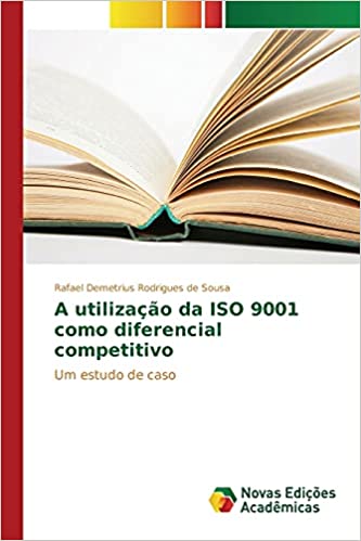 Capa do livro: A utilização da ISO 9001 como diferencial competitivo: Um estudo de caso - Ler Online pdf