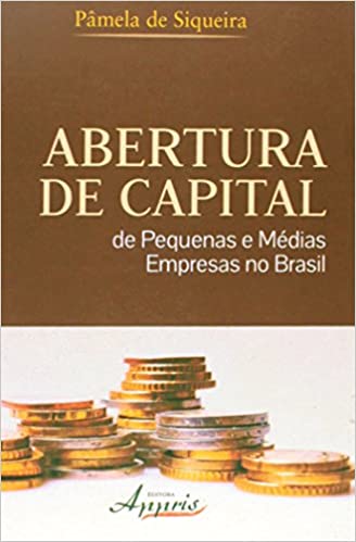 Capa do livro: Abertura De Capital De Pequenas E Medias Empresas No Brasil - Ler Online pdf
