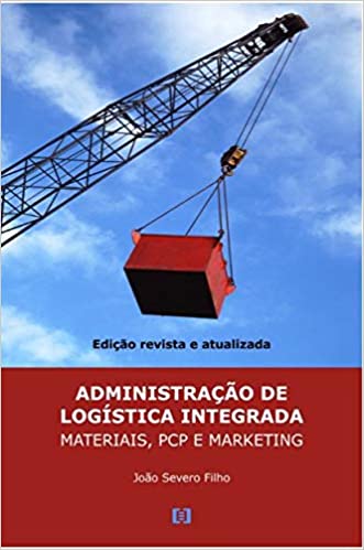 Capa do livro: Administração de Logística Integrada Materiais, Pcp e Marketing - Ler Online pdf