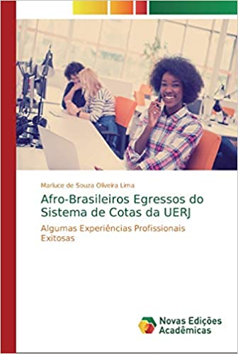 Capa do livro: Afro-Brasileiros Egressos do Sistema de Cotas da UERJ - Ler Online pdf