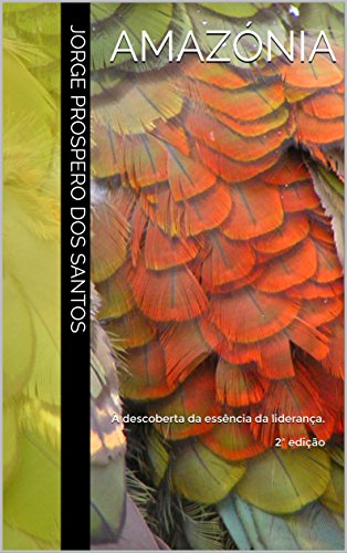 Capa do livro: Amazónia: À descoberta da essência da liderança. 2ª edição - Ler Online pdf