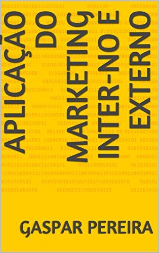 Livro PDF: Aplicação do Marketing Inter-no e Externo