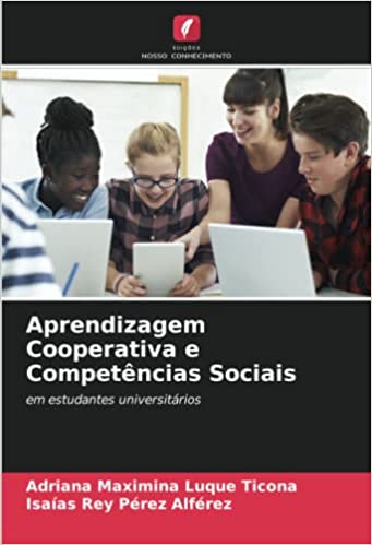 Capa do livro: Aprendizagem Cooperativa e Competências Sociais: em estudantes universitários - Ler Online pdf