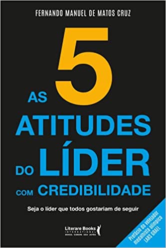 Livro PDF As 5 atitudes do líder com credibilidade: seja o líder que todos gostariam de seguir