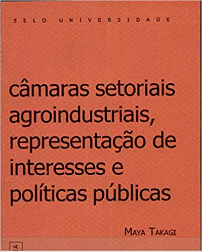 Livro PDF: Câmaras Setoriais Agroindustriais, Representação de Interesses e Políticas Públicas