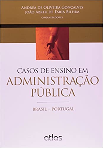Capa do livro: Casos de Ensino em Administração Pública. Brasil-Portugal - Ler Online pdf