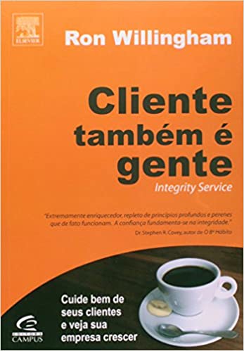 Capa do livro: Cliente Também É Gente. Cuide Bem De Seus Clientes E Veja Sua Empresa Crescer - Ler Online pdf