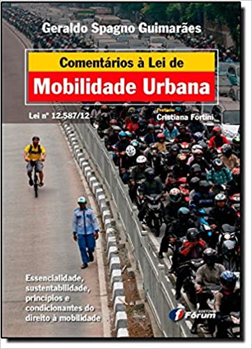 Capa do livro: Comentários à Lei de Mobilidade Urbana. Lei Nº 12.587/12 - Ler Online pdf