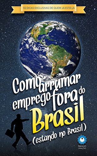 Capa do livro: Como Arrumar Emprego Fora do Brasil (estando no Brasil) - Ler Online pdf