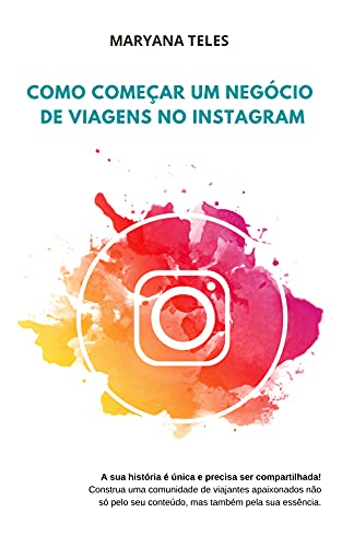 Capa do livro: Como começar um negócios de viagens no Instagram - Ler Online pdf