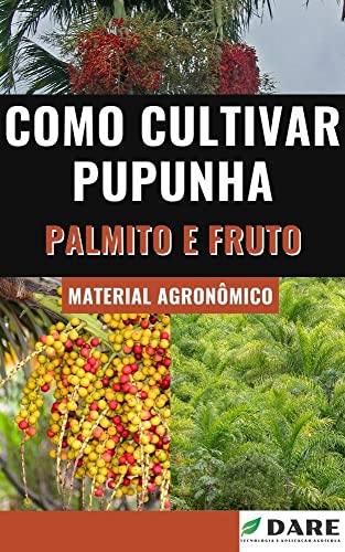 Livro PDF Como Cultivar Pupunha | Palmito e Fruto