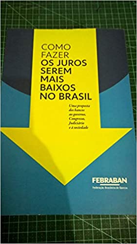 Livro PDF Como Fazer Os Juros Serem Mais Baixos No Brasil