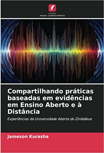 Capa do livro: Compartilhando práticas baseadas em evidências em Ensino Aberto e à Distância: Experiências da Universidade Aberta do Zimbábue - Ler Online pdf