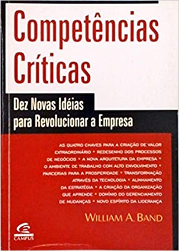 Capa do livro: Competencias Criticas Dez Novas Ideias Para Revolucionar A Empresa - Ler Online pdf
