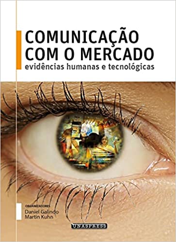 Capa do livro: Comunicação com o Mercado: Evidências humanas e tecnológicas - Ler Online pdf