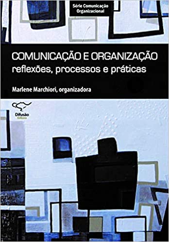 Capa do livro: Comunicação e organização: reflexões, processos e práticas - Ler Online pdf