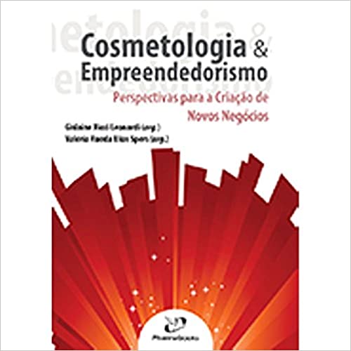 Livro PDF: Cosmetologia e Empreendedorismo. Perspectivas Criação Novos Negócios