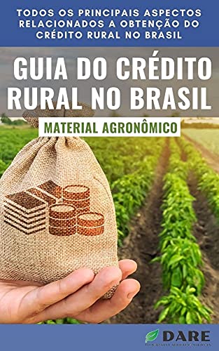 Livro PDF Crédito Rural: O guia do Crédito Rural no Brasil, o mais completo e atualizado do mercado.