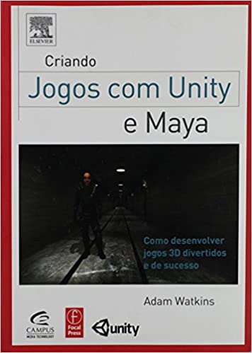 Capa do livro: Criando Jogos com Unity e Maya - Ler Online pdf