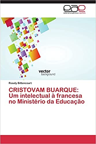 Livro PDF Cristovam Buarque: Um intelectual à francesa no Ministério da Educação