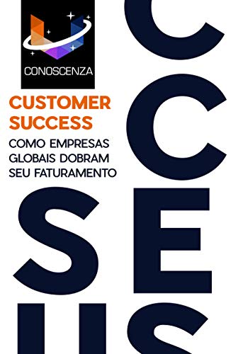 Capa do livro: Customer Success: Como empresas globais dobram seu faturamento - Ler Online pdf