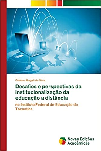 Capa do livro: Desafios e perspectivas da institucionalização da educação a distância - Ler Online pdf