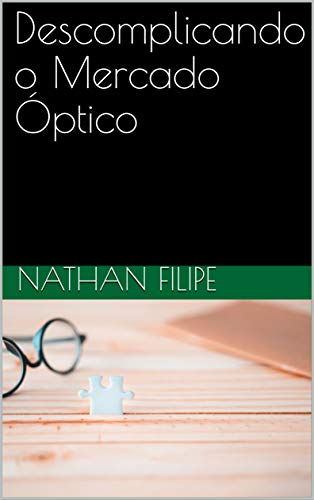 Capa do livro: Descomplicando o Mercado Óptico - Ler Online pdf