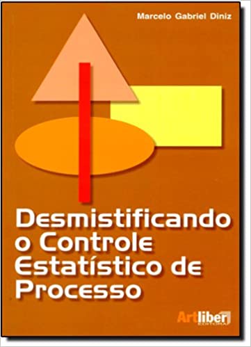 Capa do livro: Desmistificando O Controle Estatístico De Processo - Ler Online pdf