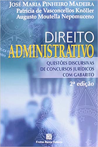 Capa do livro: Direito Administrativo Questões Discursivas de Concursos Jurídicos com Gabarito - Ler Online pdf