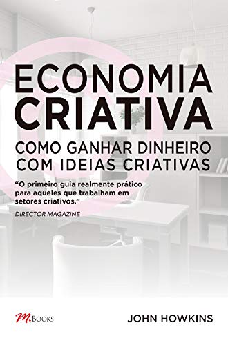 Livro PDF Economia criativa: Como ganhar dinheiro com ideias criativas