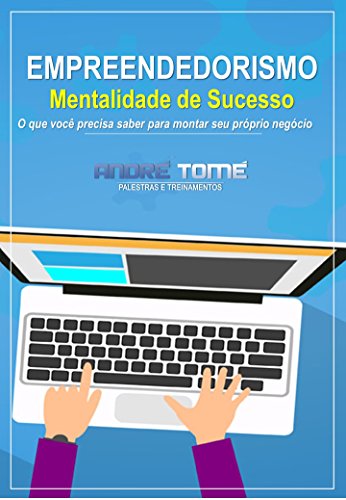 Capa do livro: Empreendedorismo, mentalidade de sucesso. : O que você precisa saber para montar seu próprio negócio - Ler Online pdf
