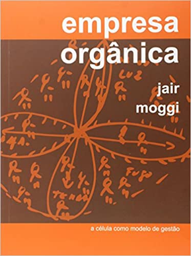 Capa do livro: Empresa Orgânica. A Célula Como Modelo de Gestão - Ler Online pdf