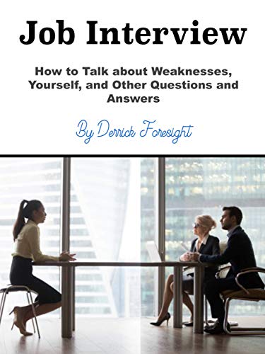 Livro PDF Entrevista de emprego: Como falar sobre suas fraquezas, sobre você mesmo e outras perguntas e respostas