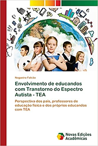 Livro PDF Envolvimento de educandos com Transtorno do Espectro Autista – TEA