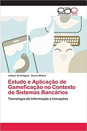 Capa do livro: Estudo e Aplicação de Gameficação no Contexto de Sistemas Bancários - Ler Online pdf