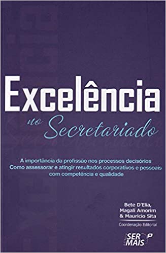 Livro PDF: Excelência no secretariado: A importância da profissão nos processos decisórios