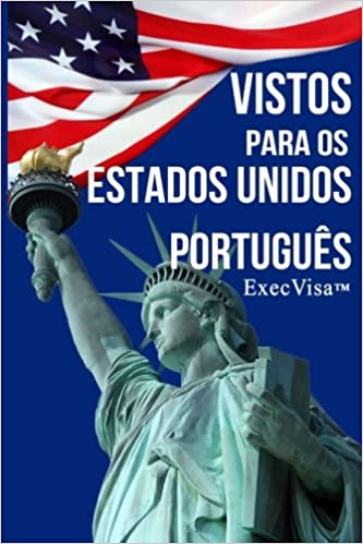 Capa do livro: ExecVisa: Portugues: 6 formas de permanecer nos EUA permanentemente (Green Card) – 8 formas de trabalhar ou fazer negocios legalmente nos EUA - Ler Online pdf