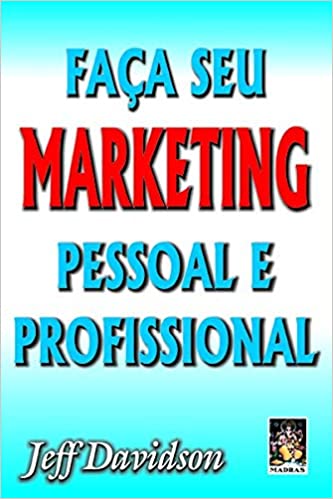 Capa do livro: Faça seu marketing pessoal e profissional - Ler Online pdf