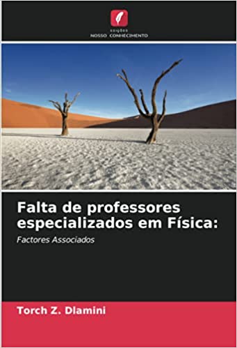 Capa do livro: Falta de professores especializados em Física: Factores Associados - Ler Online pdf