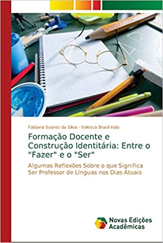 Capa do livro: Formação Docente e Construção Identitária: Entre o Fazer e o Ser - Ler Online pdf